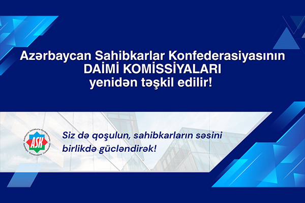 Azərbaycan Sahibkarlar Konfederasiyasının Daimi Komissiyaları Yenidən Təşkil Edilir!